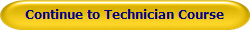 Continue to Technician Course